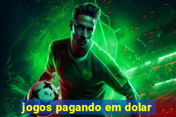 jogos pagando em dolar